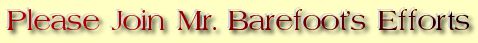Please Join Mr. Barefoot's Efforts to Save Our Children by Eradicating Disease in America.